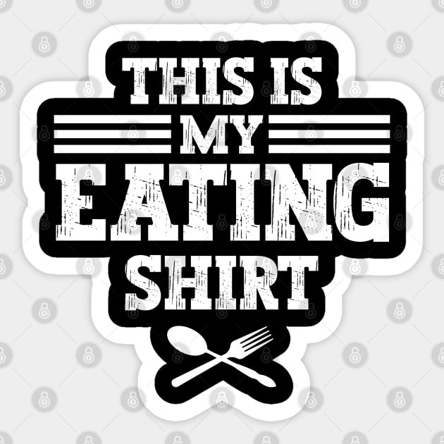 This is my eating shirt Sticker by MitsuiT